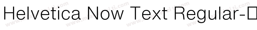 Helvetica Now Text Regular字体转换